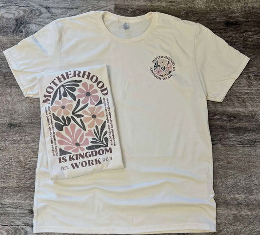 Motherhood Is Kingdom Work Tee